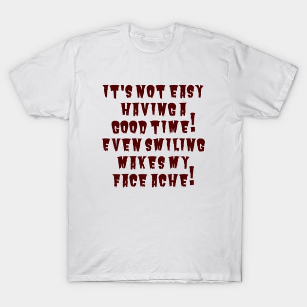 Even Smiling T-Shirt by ryanmcintire1232